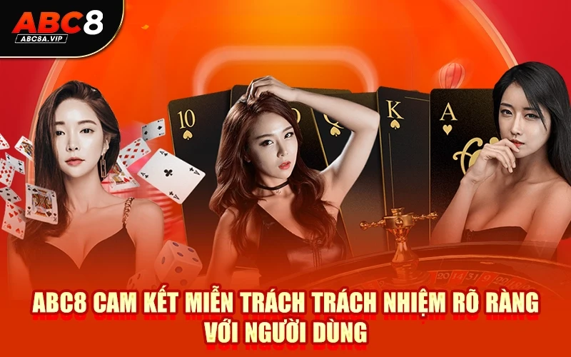 ABC8 cam kết miễn trách trách nhiệm rõ ràng với người dùng