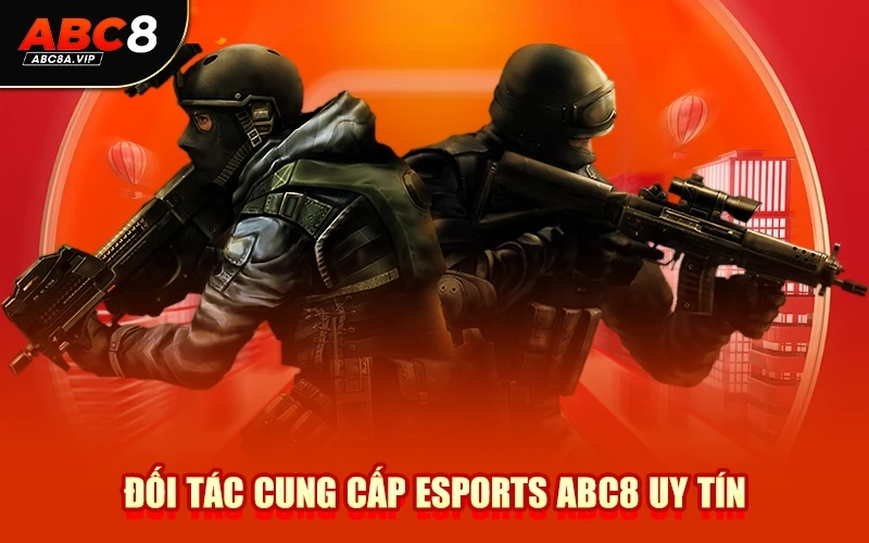Đối Tác Cung Cấp Esports ABC8 Uy Tín