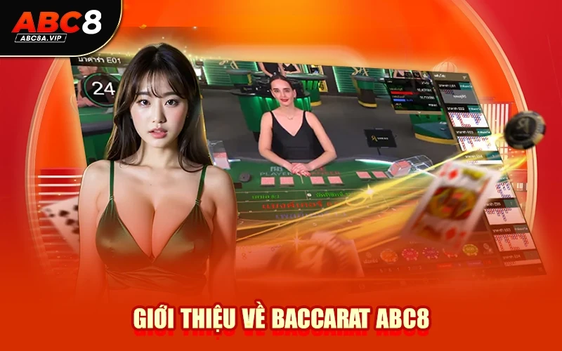 Giới Thiệu Về Baccarat ABC8