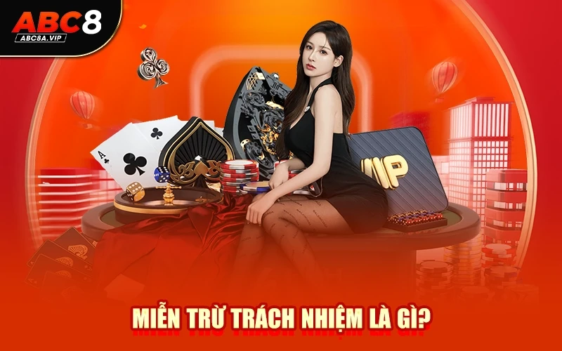 Miễn trừ trách nhiệm là gì?